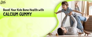 Using Calcium Gummy to Boost Bone Health in Kids