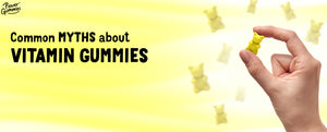 Vitamin Gummies: Debunking Common Myths