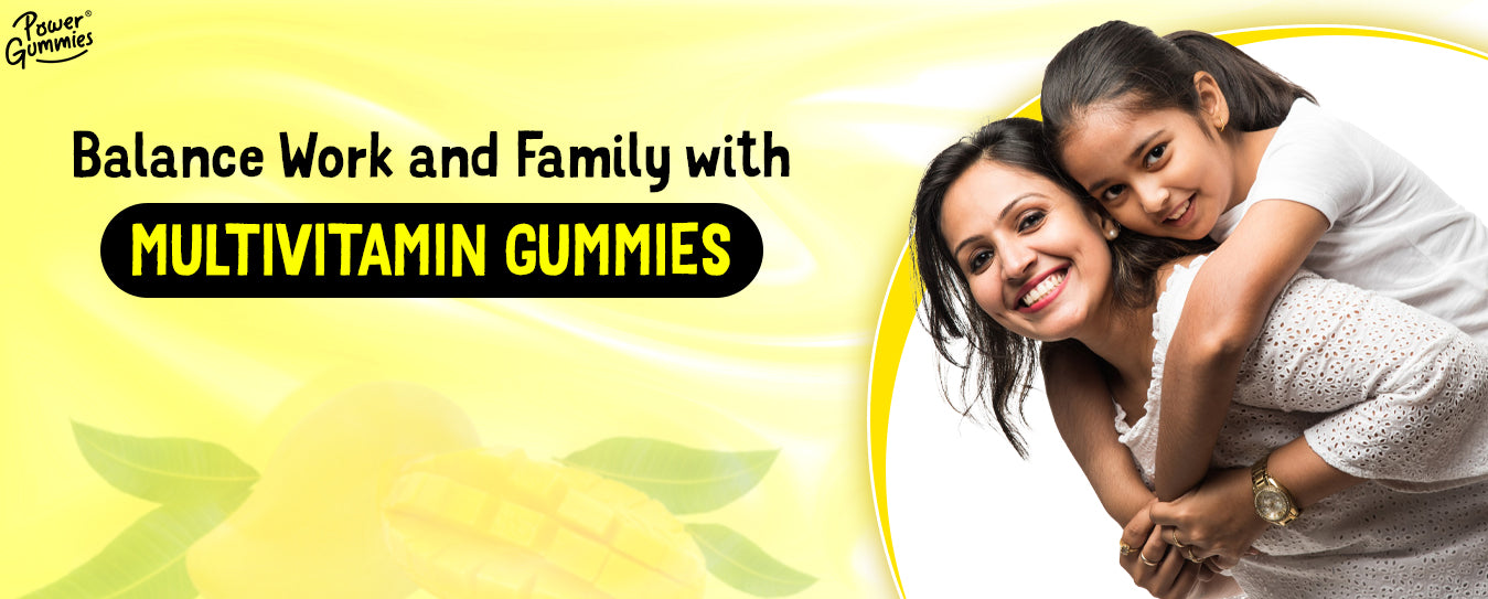Balancing Work and Family Life with Multivitamin Gummies